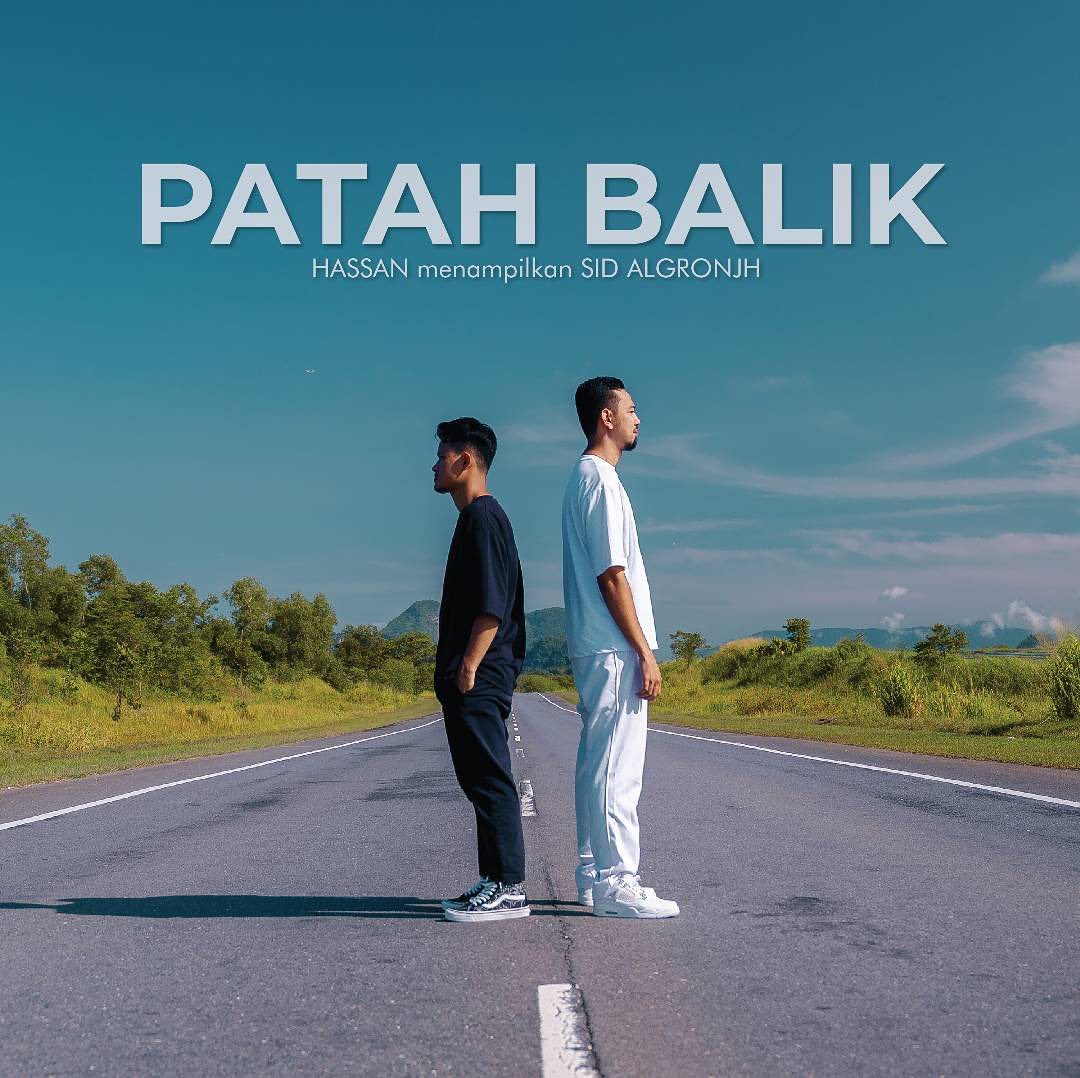 PATAH BALIK by Hassan Marialis ft. Sid Algronjh